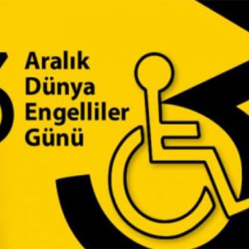 3 Aralık Dünya Engelliler Günü