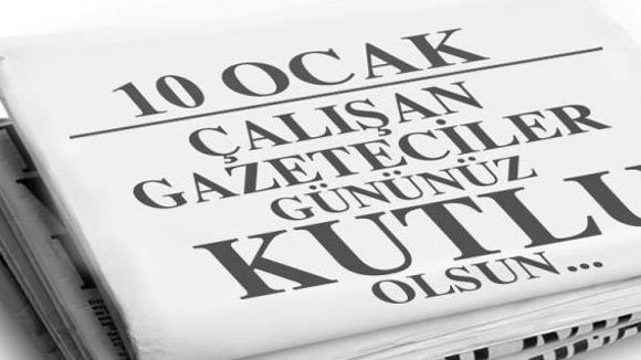 10 Ocak Çalışan Gazeteciler Günü Kutlu Olsun