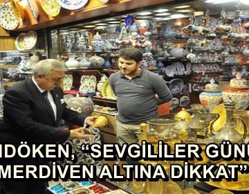 PALANDÖKEN, ‘SEVGİLİLER GÜNÜ’NDE MERDİVEN ALTINA DİKKAT