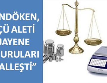 PALANDÖKEN, ‘ÖLÇÜ ALETİ MUAYENE BAŞVURULARI DİJİTALLEŞTİ