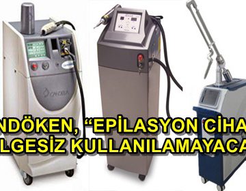 PALANDÖKEN, ‘EPİLASYON CİHAZLARI BELGESİZ KULLANILAMAYACAK’