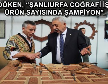 PALANDÖKEN, ‘ŞANLIURFA COĞRAFİ İŞARETLİ ÜRÜN SAYISINDA ŞAMPİYON’